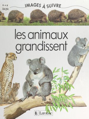 cover image of Les animaux grandissent